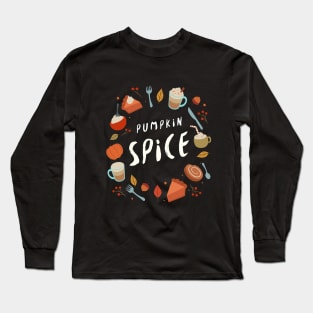 Pumpkin Spice - Festive Fall Season Design To Show Your Love For Autumn Long Sleeve T-Shirt